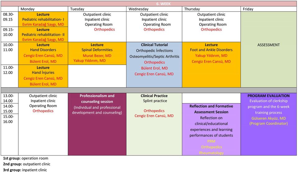 Murat Bezer, MD Clinical Tutorial Orthopedic İnfections Osteomyelitis/Septic Arthritis Foot and Ankle Disorders ASSESSMENT 13.00-14.00 14.00-15.00 15.00-16.