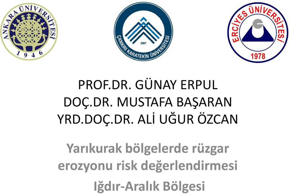 ALİ UĞUR ÖZCAN Yarıkurak bölgelerde