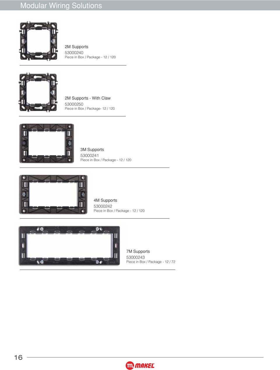 Supports 500024 Box / Package - / 0 4M Supports 5000242