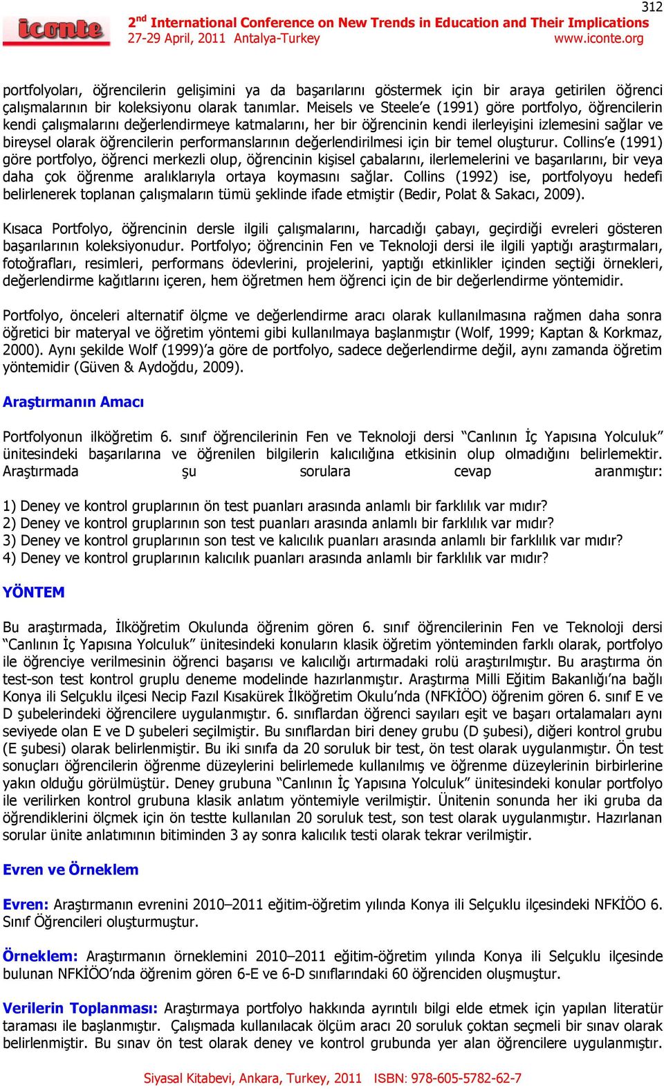 performanslarının değerlendirilmesi için bir temel oluşturur.