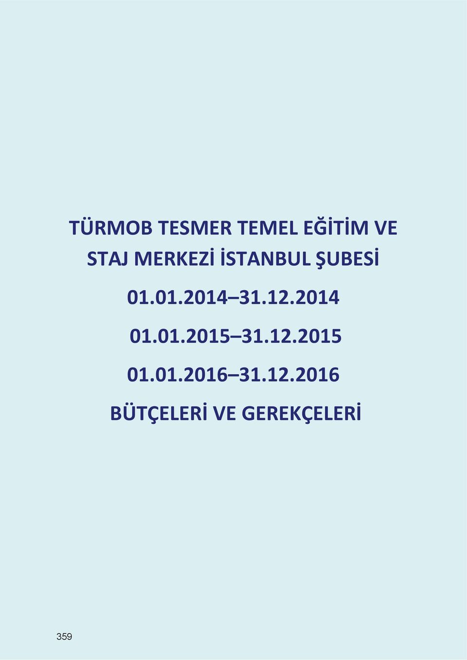 12.2014 01.01.2015 31.12.2015 01.01.2016 31.