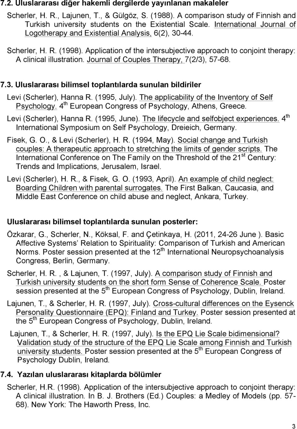 Application of the intersubjective approach to conjoint therapy: A clinical illustration. Journal of Couples Therapy, 7(2/3)