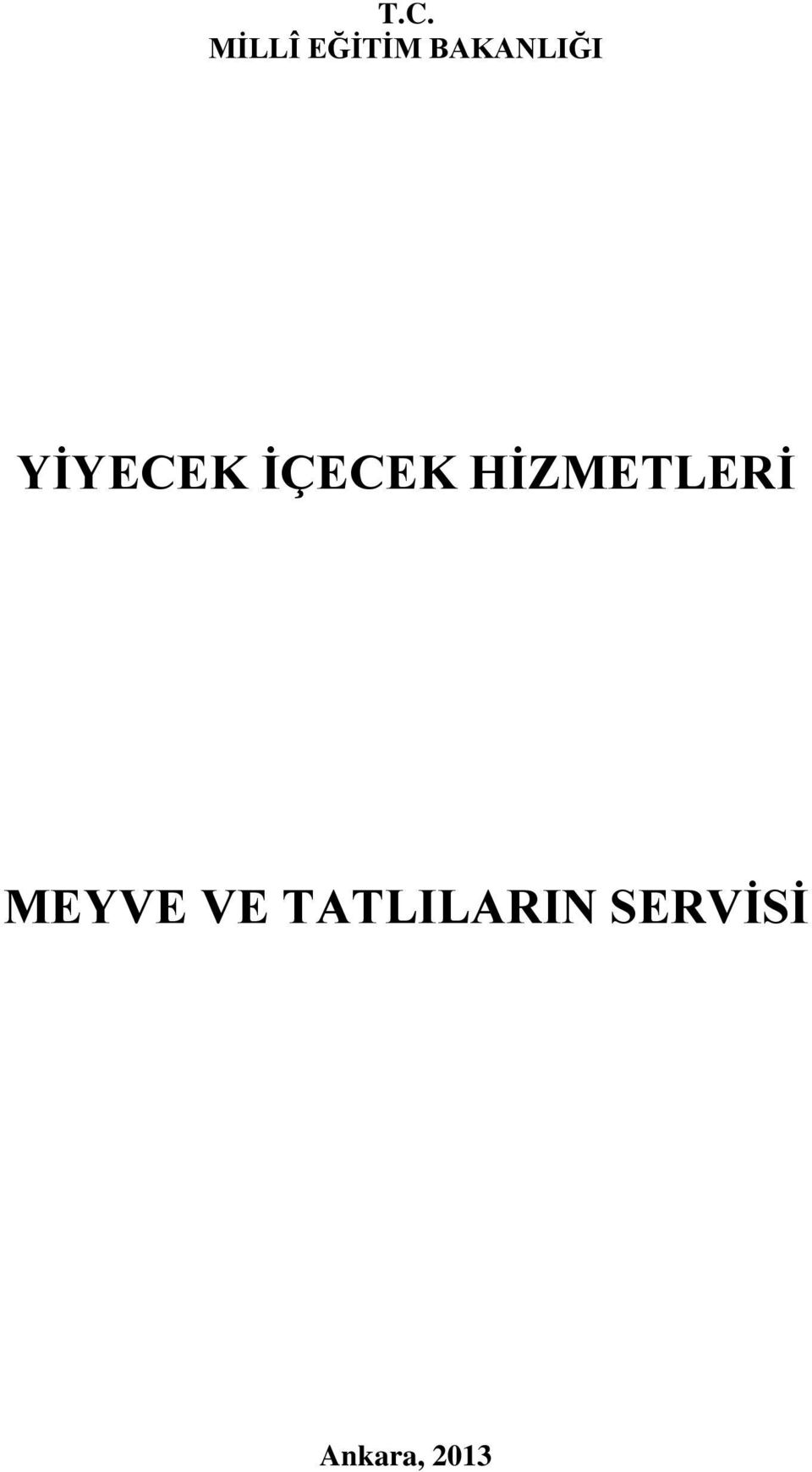 İÇECEK HİZMETLERİ MEYVE