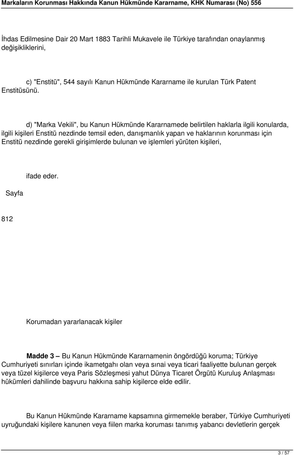 gerekli girişimlerde bulunan ve işlemleri yürüten kişileri, Sayfa ifade eder.