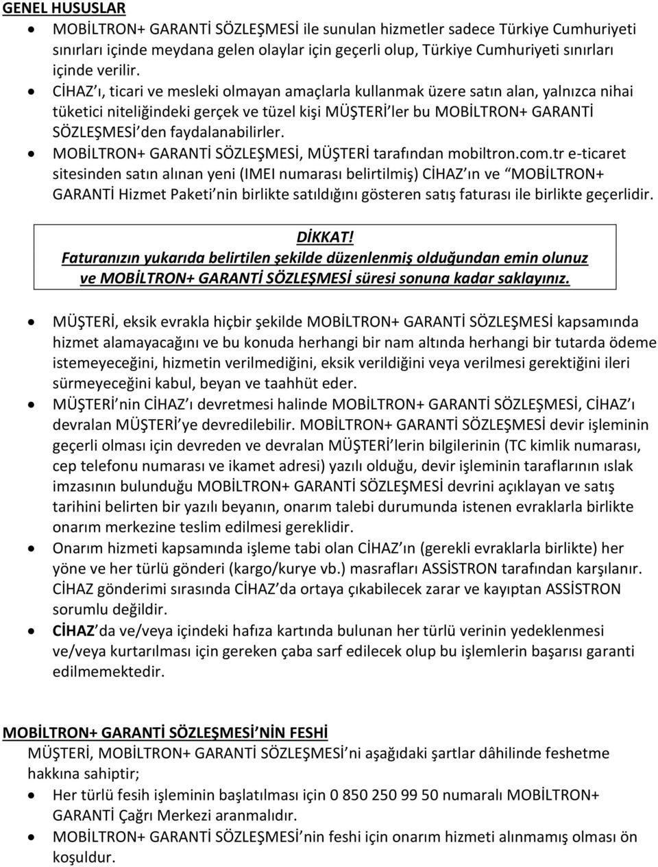 MOBİLTRON+ GARANTİ SÖZLEŞMESİ, MÜŞTERİ tarafından mobiltron.com.