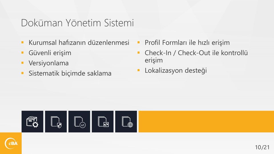 biçimde saklama Profil Formları ile hızlı erişim