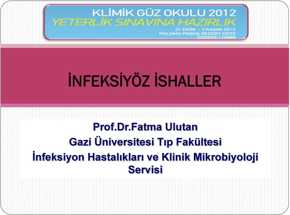 Tıp Fakültesi İnfeksiyon