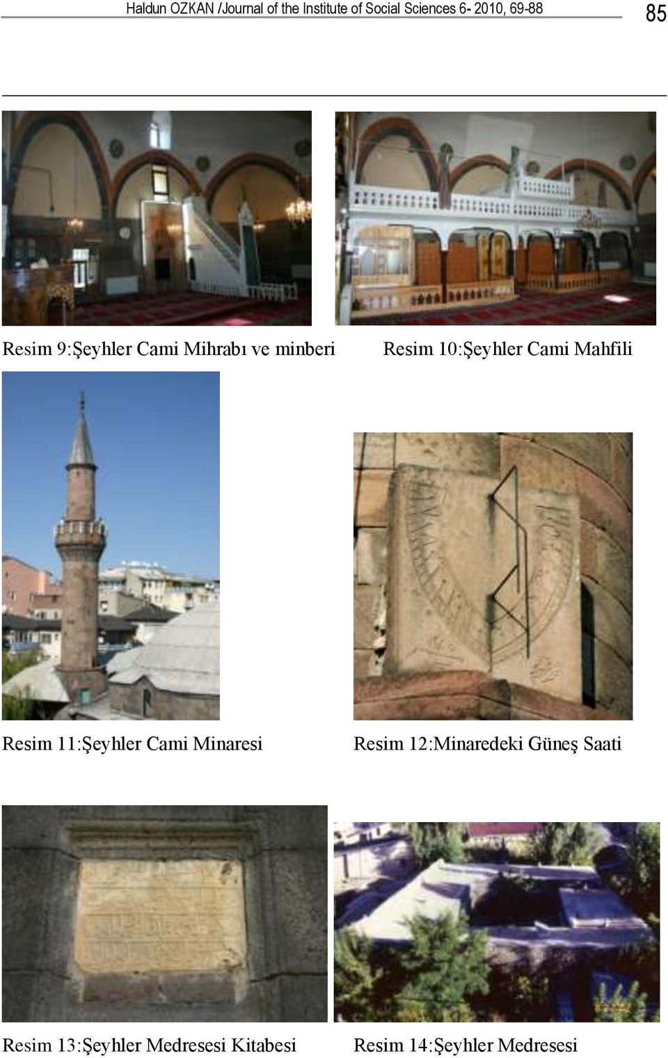 Cami Mahfili Resim 11:Şeyhler Cami Minaresi Resim 12:Minaredeki