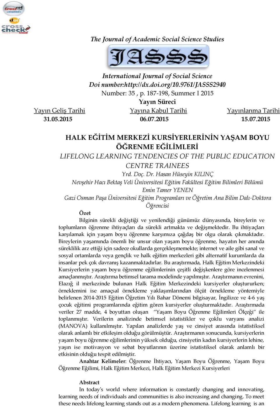 2015 15.07.2015 HALK EĞİTİM MERKEZİ KURSİYERLERİNİN YAŞAM BOYU ÖĞRENME EĞİLİMLERİ LIFELONG LEARNING TENDENCIES OF THE PUBLIC EDUCATION CENTRE TRAINEES Yrd. Doç. Dr.