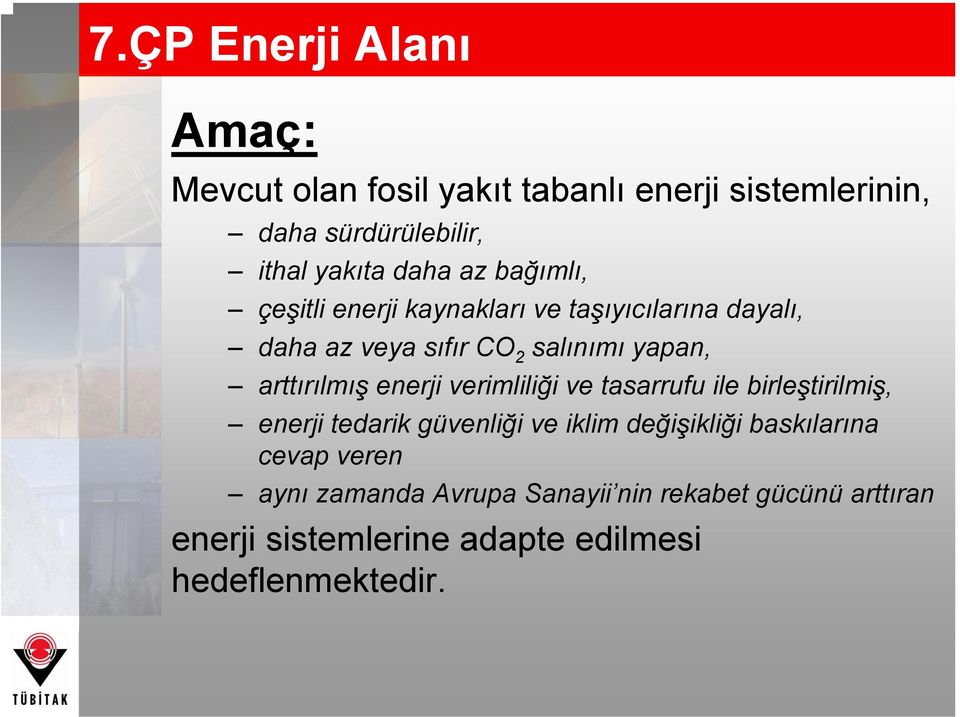 arttırılmış enerji verimliliği ve tasarrufu ile birleştirilmiş, enerji tedarik güvenliği ve iklim değişikliği