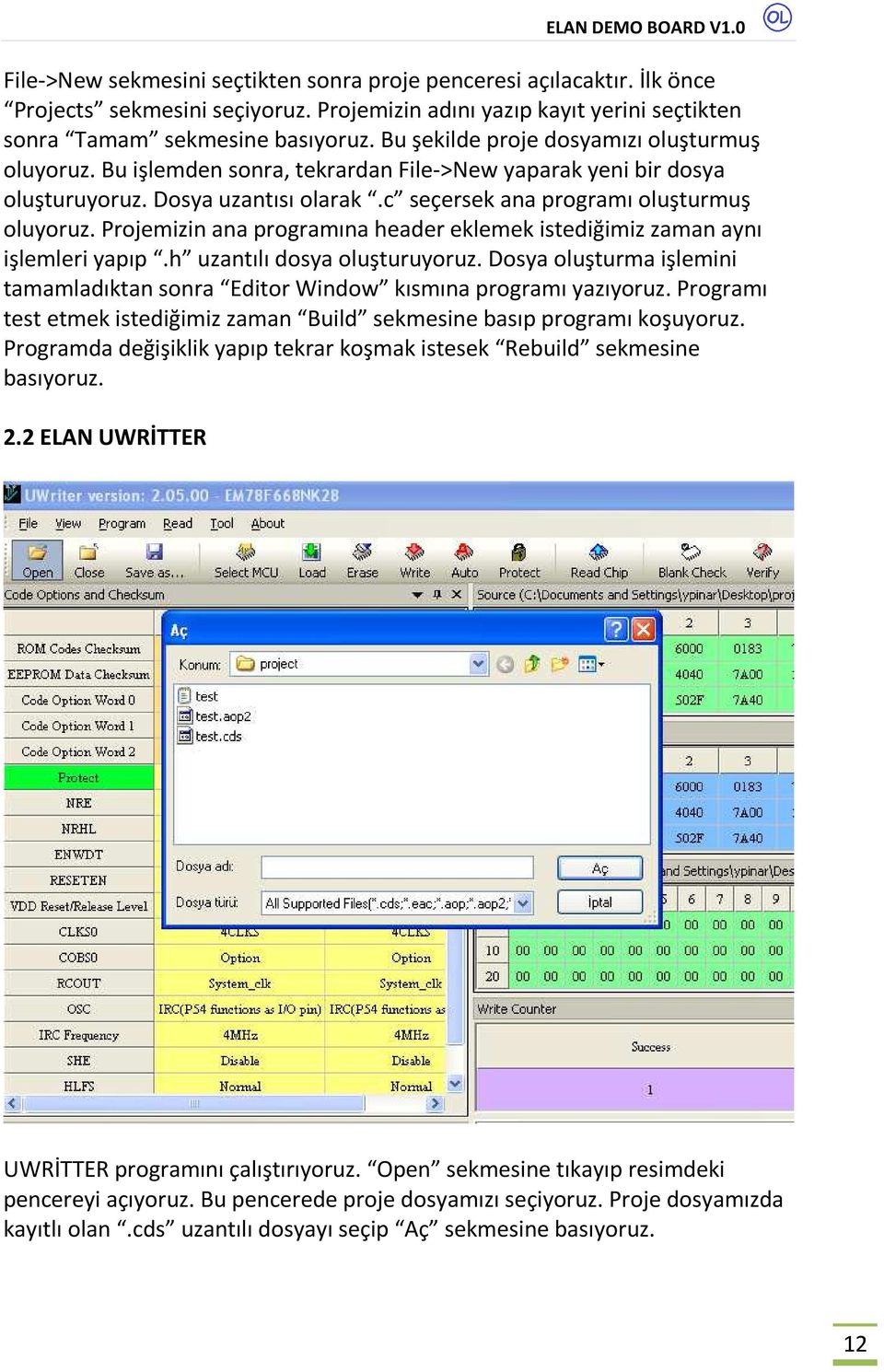 Projemizin ana programına header eklemek istediğimiz zaman aynı işlemleri yapıp.h uzantılı dosya oluşturuyoruz. Dosya oluşturma işlemini tamamladıktan sonra Editor Window kısmına programı yazıyoruz.