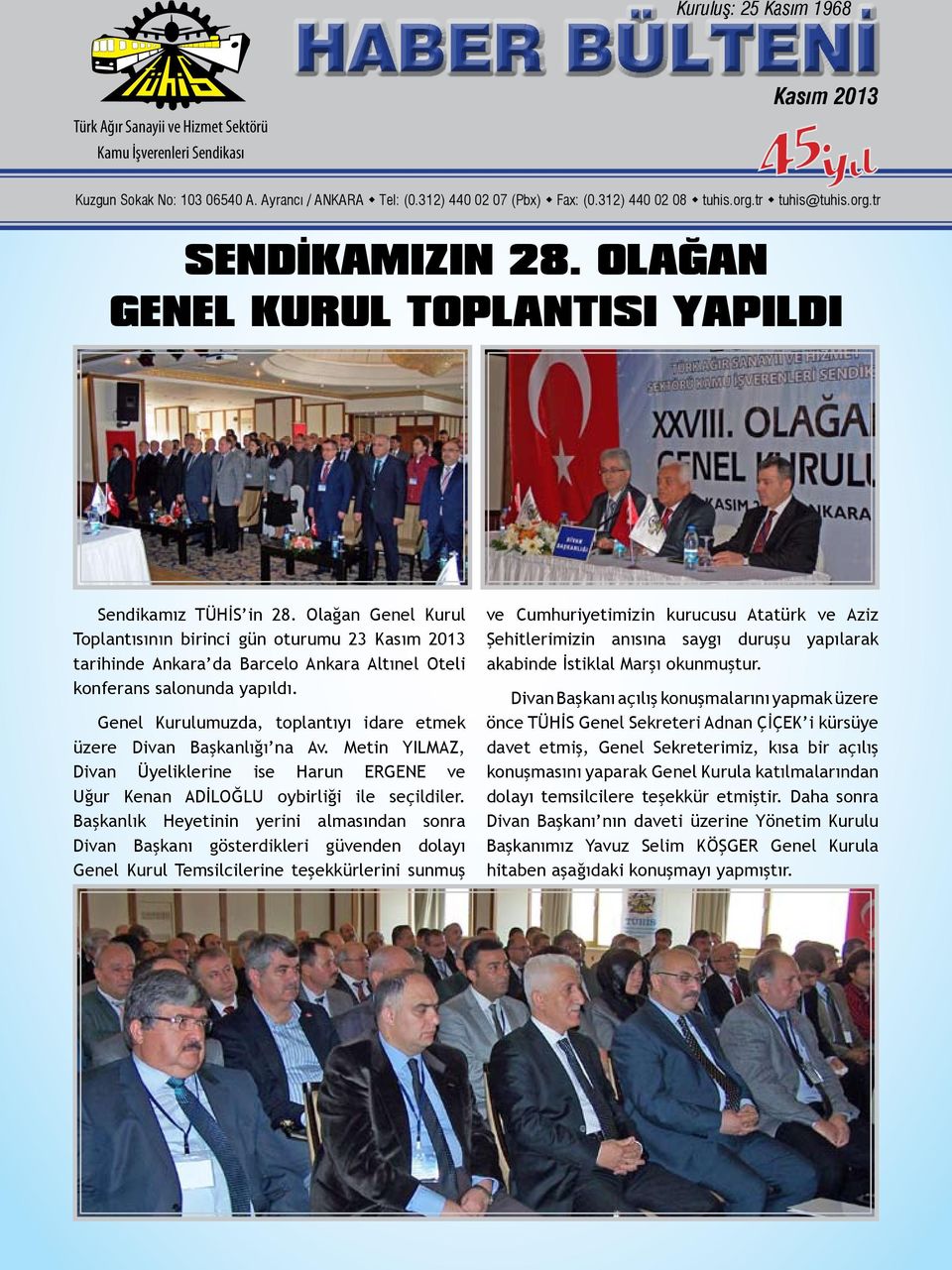 OLAĞAN GENEL KURUL TOPLANTISI YAPILDI Sendikamız TÜHİS in 28.