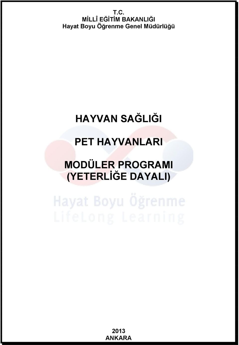 HAYVAN SAĞLIĞI PET HAYVANLARI