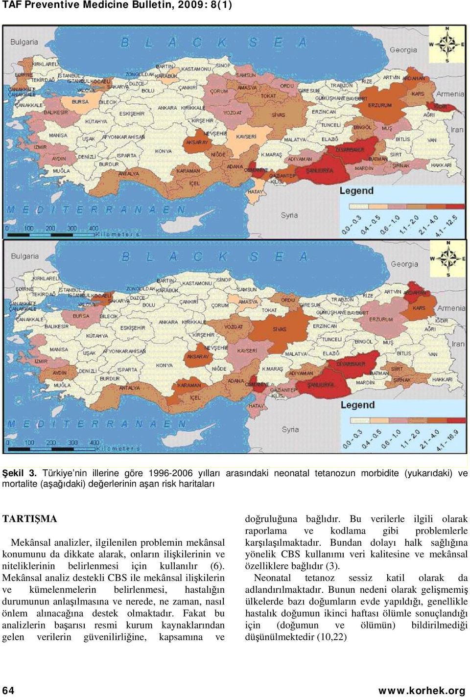 konumunu da dkkate alarak, onların lşklernn ve ntelklernn belrlenmes çn kullanılır 6.