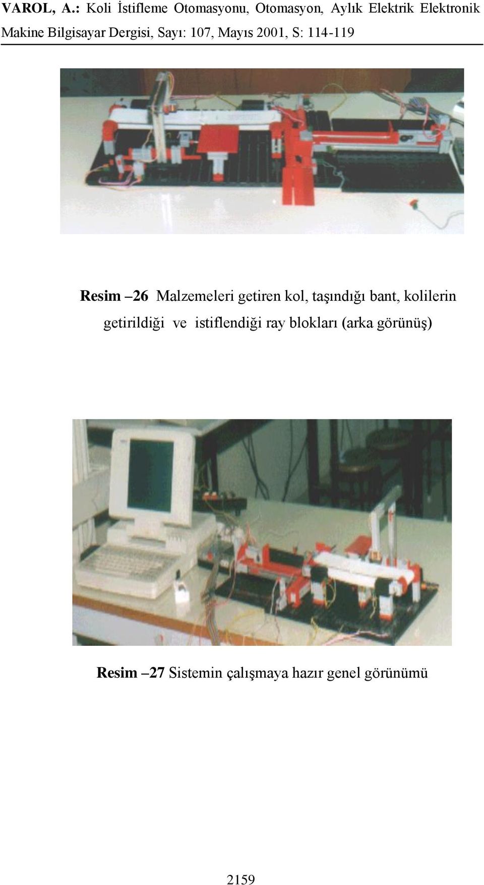 istiflendiği ray blokları (arka görünüş)