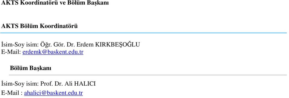 Erdem KIRKBEŞOĞLU E-Mail: erdemk@baskent.edu.