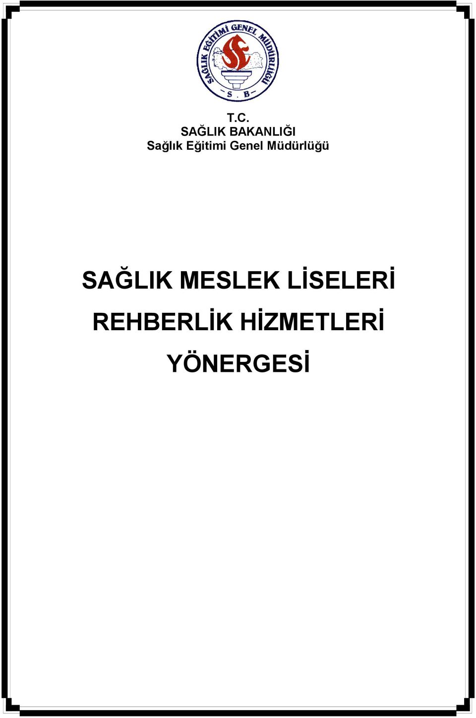 Müdürlüğü SAĞLIK MESLEK