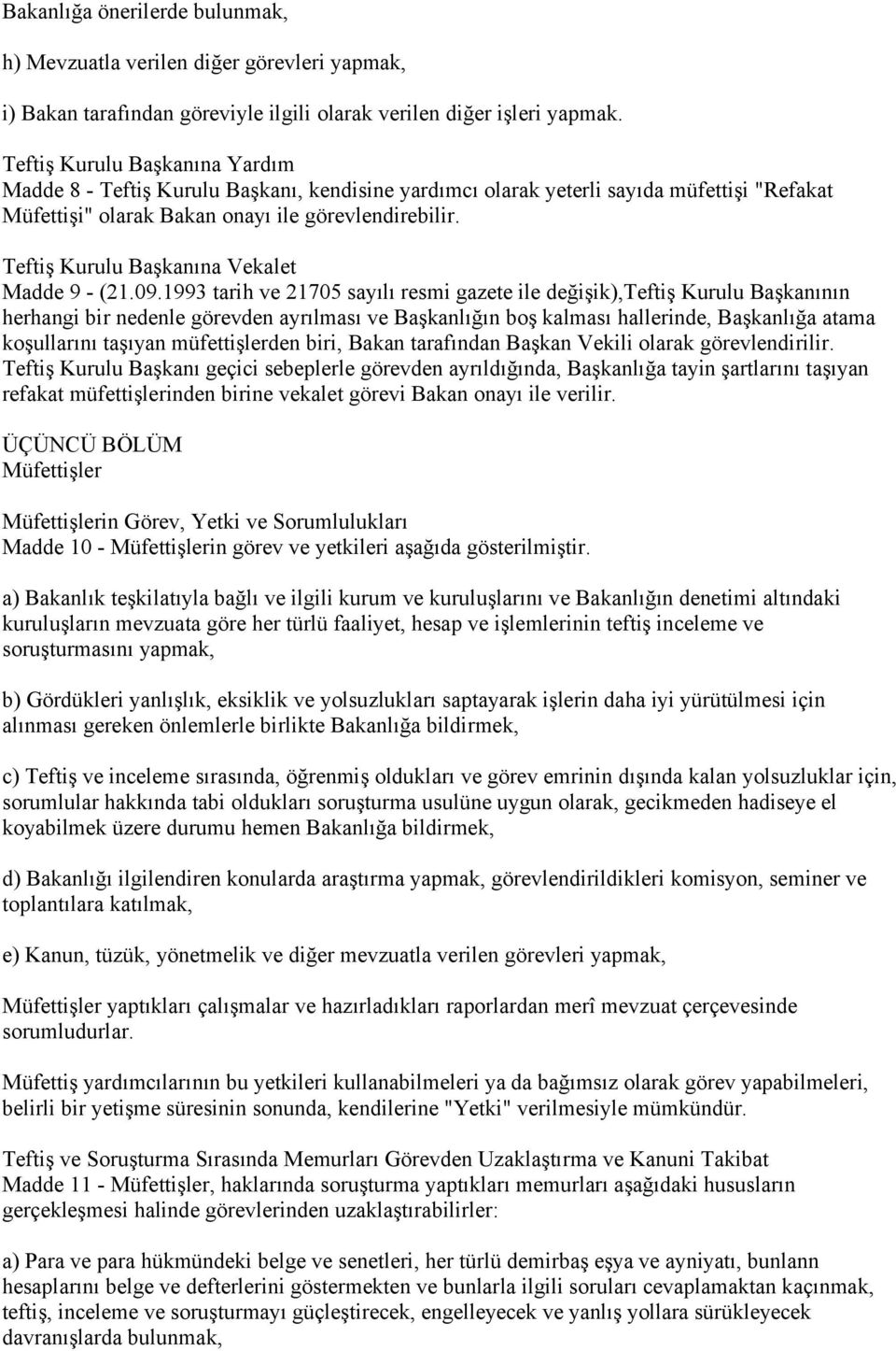 Teftiş Kurulu Başkanına Vekalet Madde 9 - (21.09.