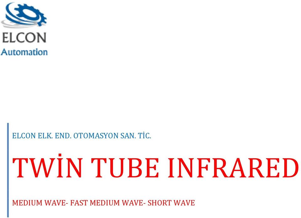 TWİN TUBE INFRARED