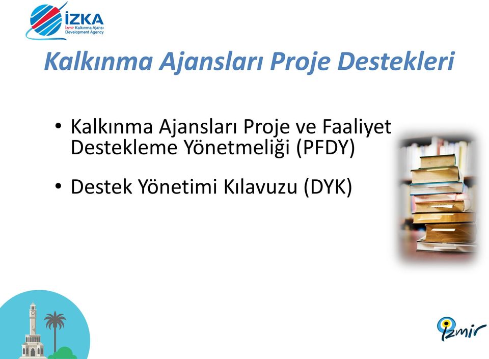 Destekleme Yönetmeliği (PFDY)