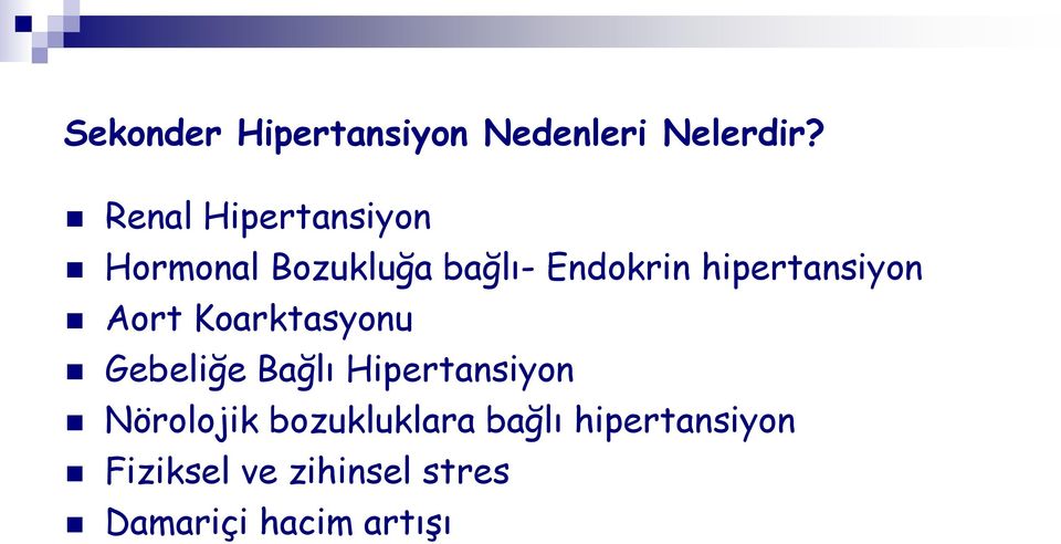 hipertansiyon Aort Koarktasyonu Gebeliğe Bağlı Hipertansiyon