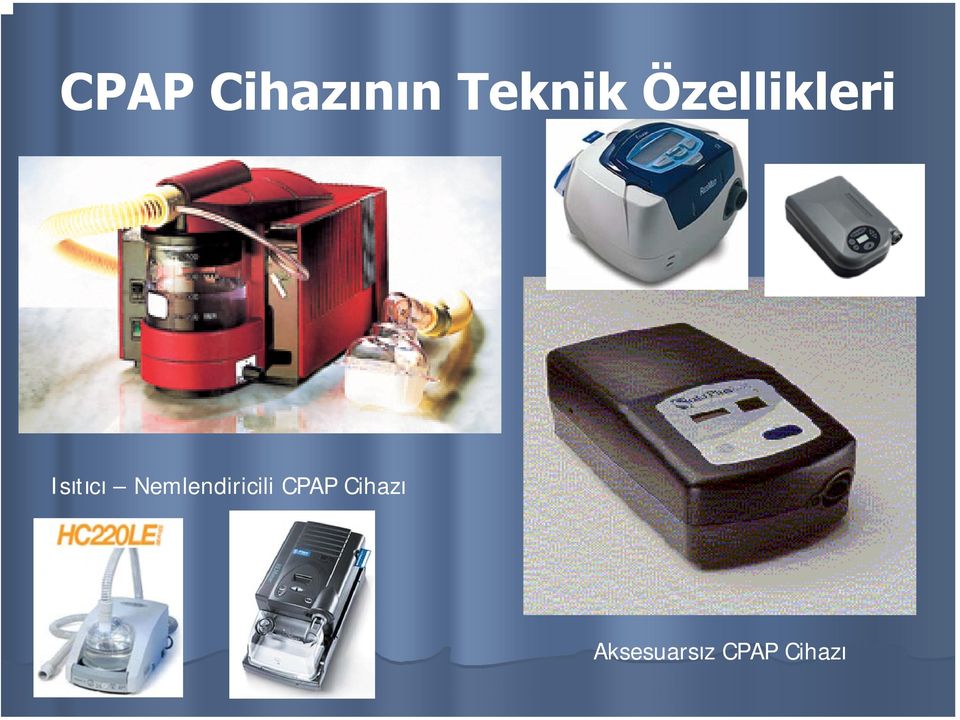 Nemlendiricili CPAP