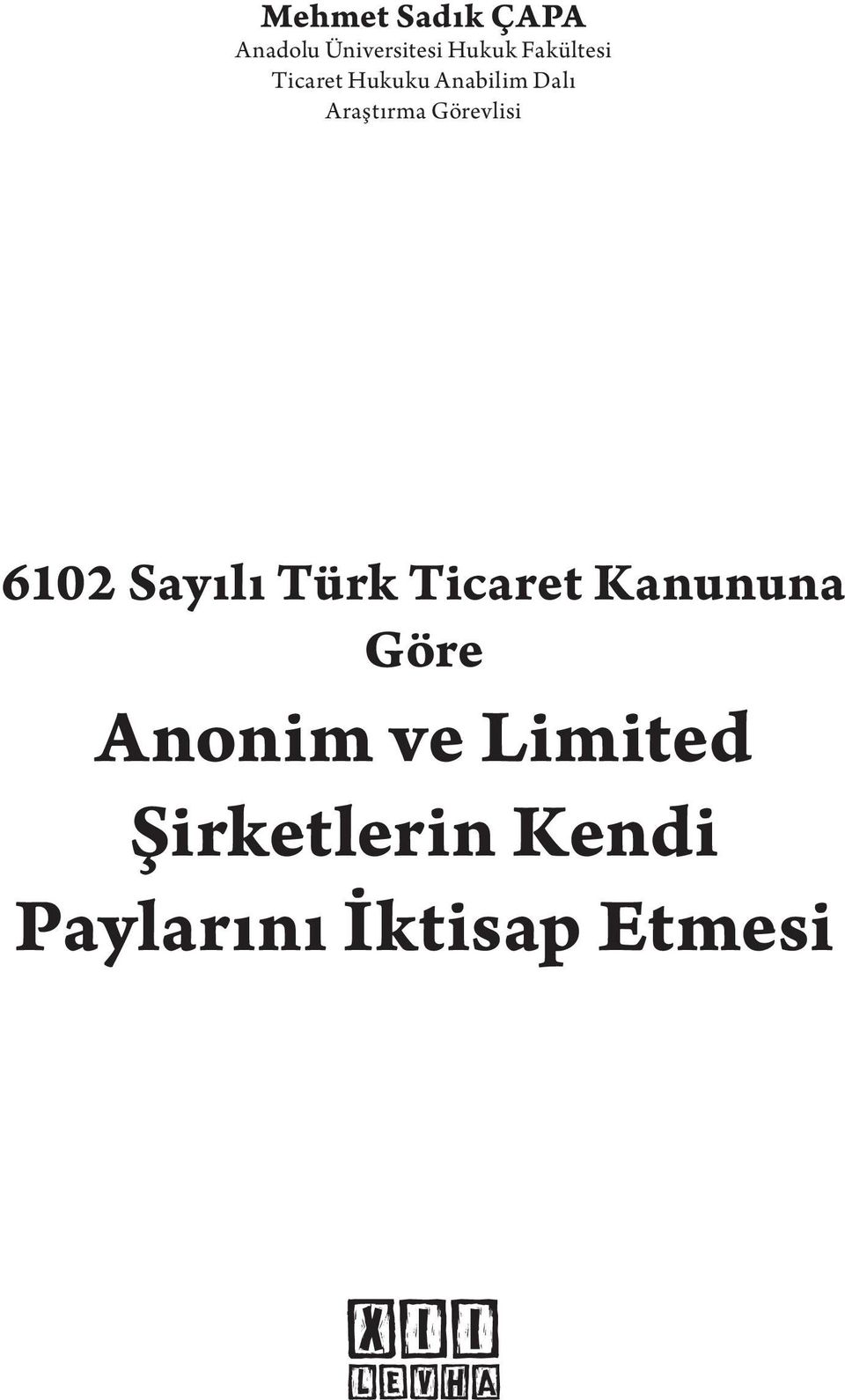 Görevlisi 6102 Sayılı Türk Ticaret Kanununa Göre