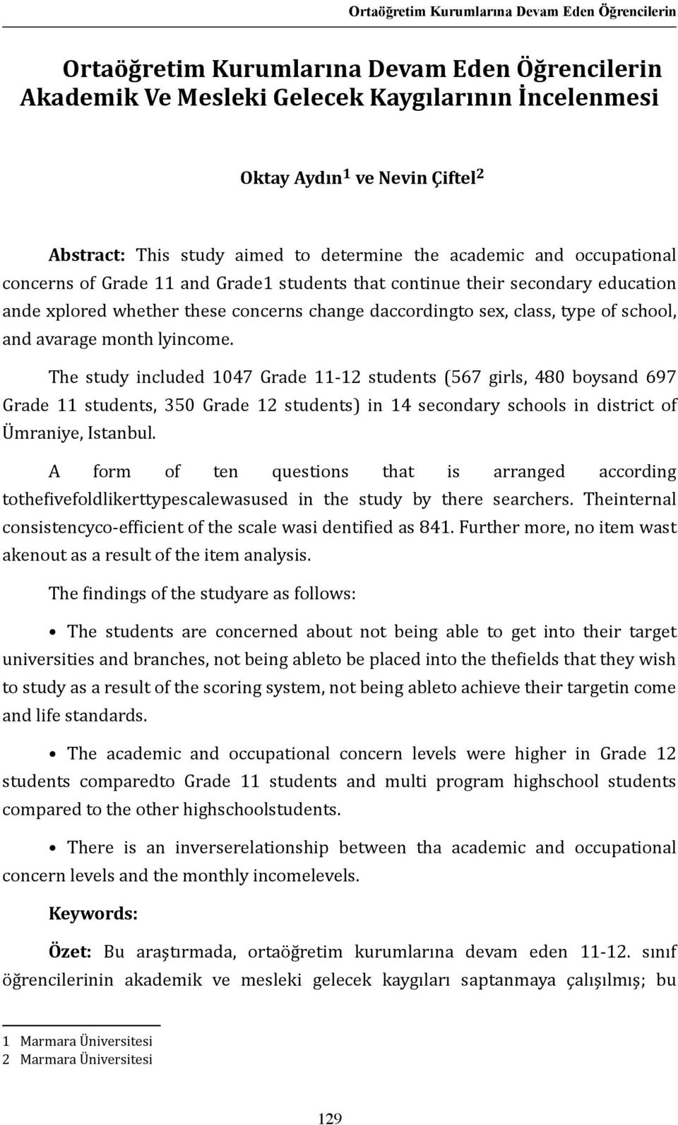 class, type of school, and avarage month lyincome.