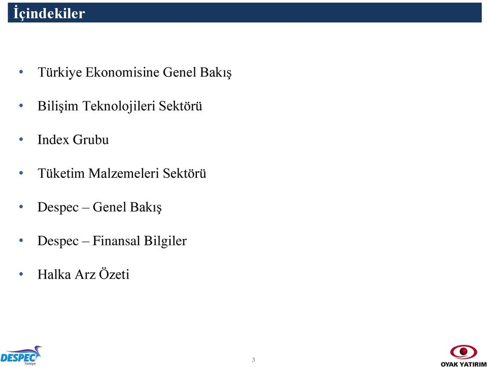 Tüketim Malzemeleri Sektörü Despec Genel