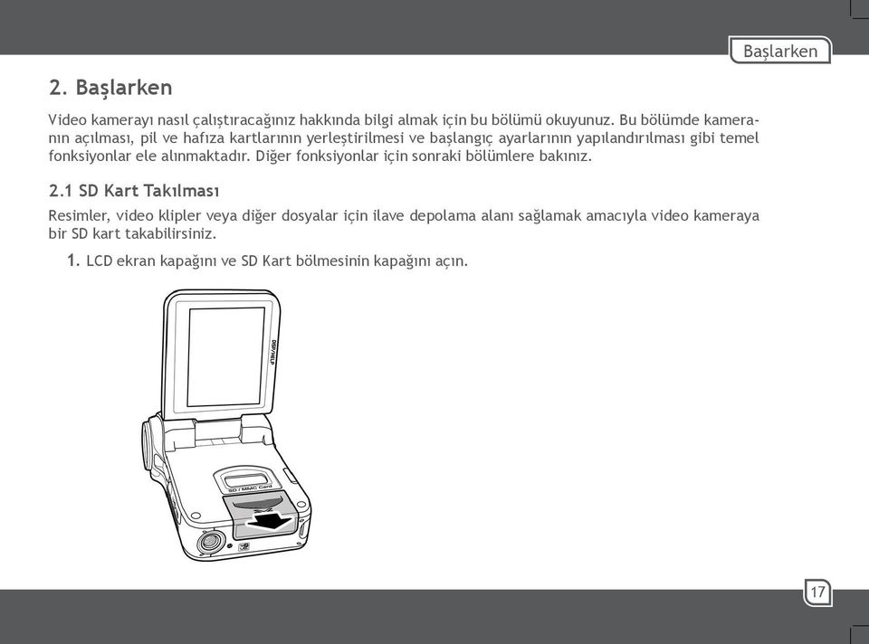 fonksiyonlar ele alınmaktadır. Diğer fonksiyonlar için sonraki bölümlere bakınız. 2.