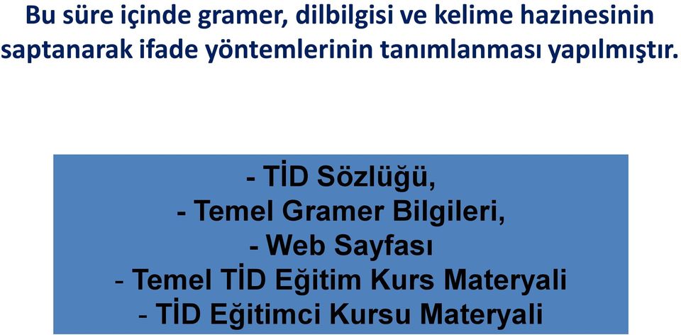 - TİD Sözlüğü, - Temel Gramer Bilgileri, - Web Sayfası -