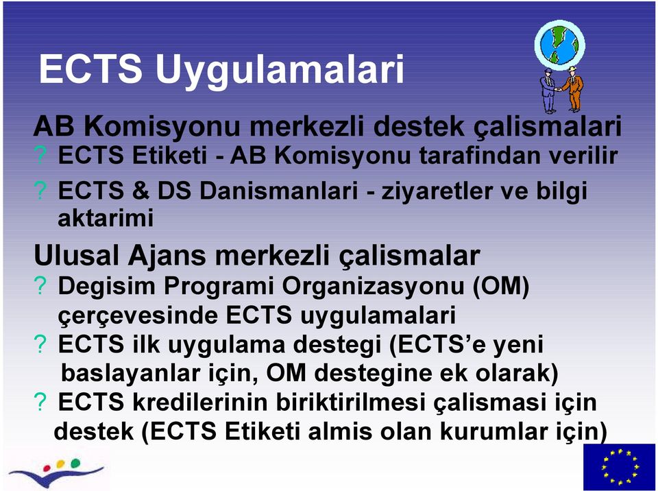 Degisim Programi Organizasyonu (OM) çerçevesinde ECTS uygulamalari?