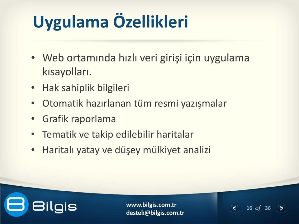 Hak sahiplik bilgileri Otomatik hazırlanan tüm resmi yazışmalar Grafik