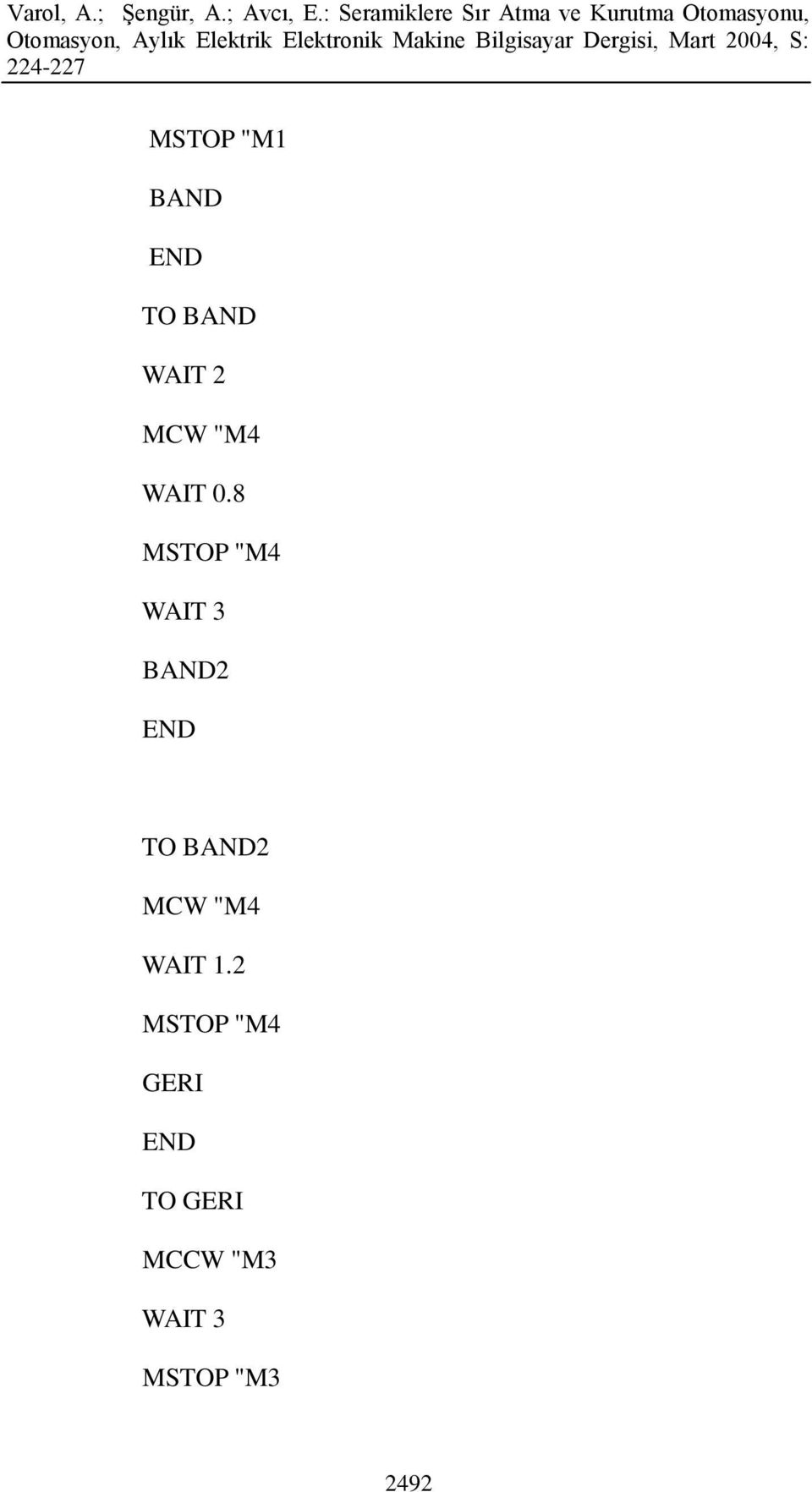 8 MSTOP "M4 WAIT 3 BAND2 TO BAND2 MCW