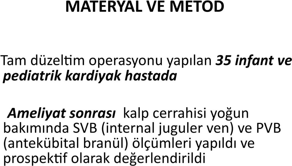 yoğun bakımında SVB (internal juguler ven) ve PVB