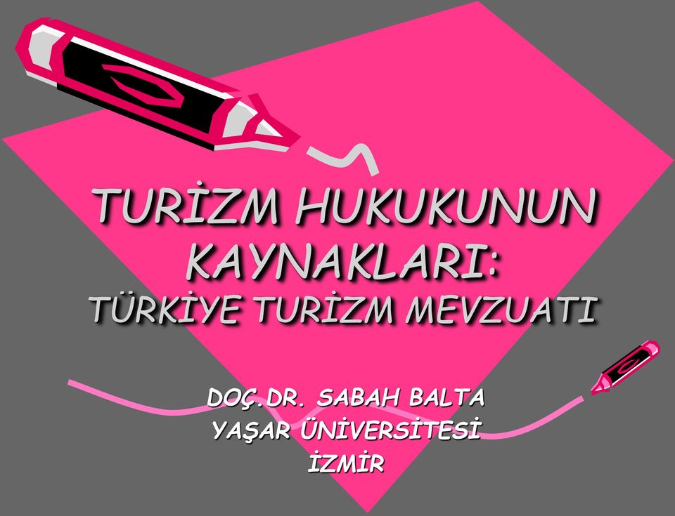 TURİZM MEVZUATI DOÇ.DR.