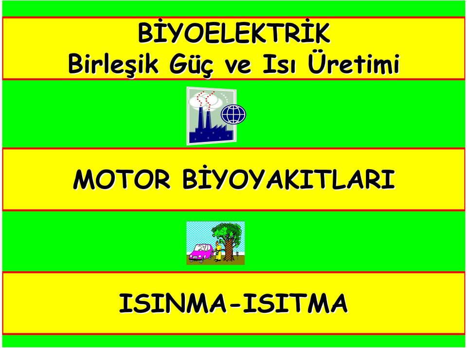 Üretimi MOTOR