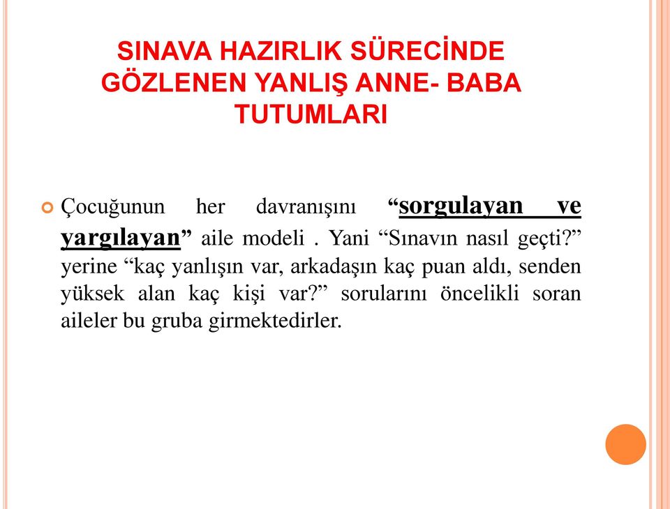 Yani Sınavın nasıl geçti?