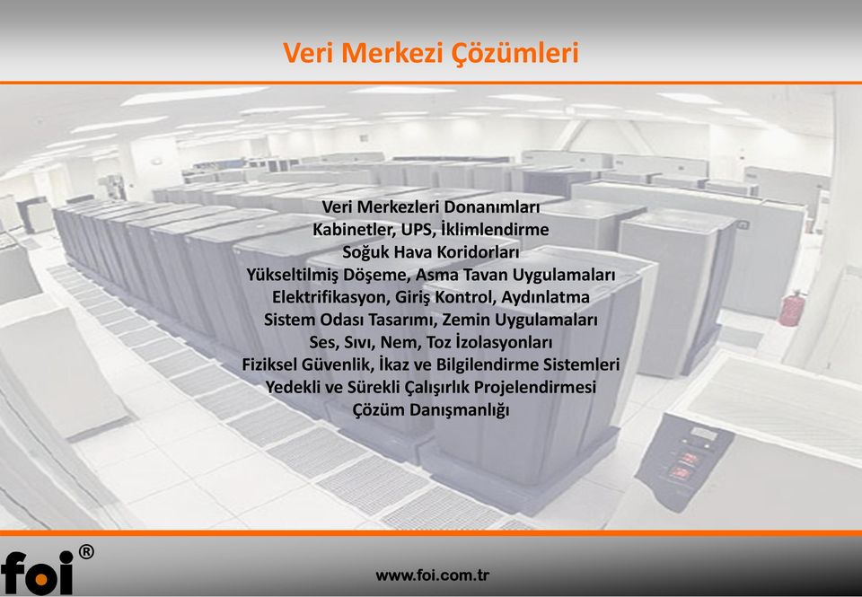 Aydınlatma Sistem Odası Tasarımı, Zemin Uygulamaları Ses, Sıvı, Nem, Toz İzolasyonları Fiziksel