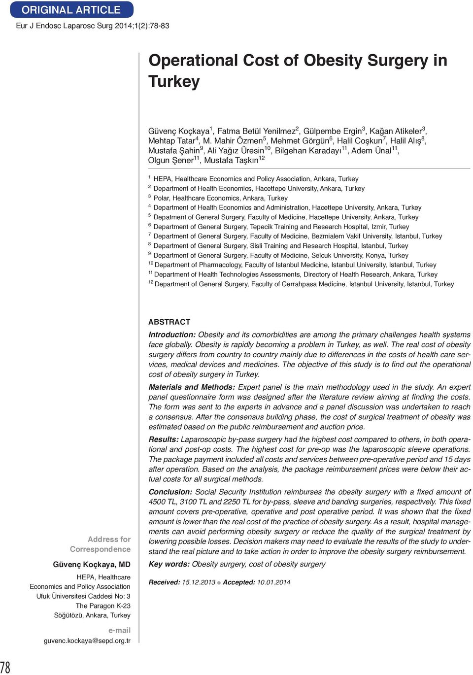 Economics and Policy Association, Ankara, Turkey 2 Department of Health Economics, Hacettepe University, Ankara, Turkey 3 Polar, Healthcare Economics, Ankara, Turkey 4 Department of Health Economics