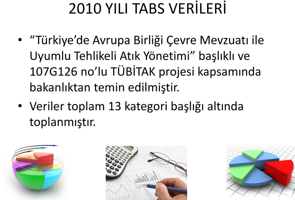 107G126 no lu TÜBİTAK projesi kapsamında bakanlıktan temin