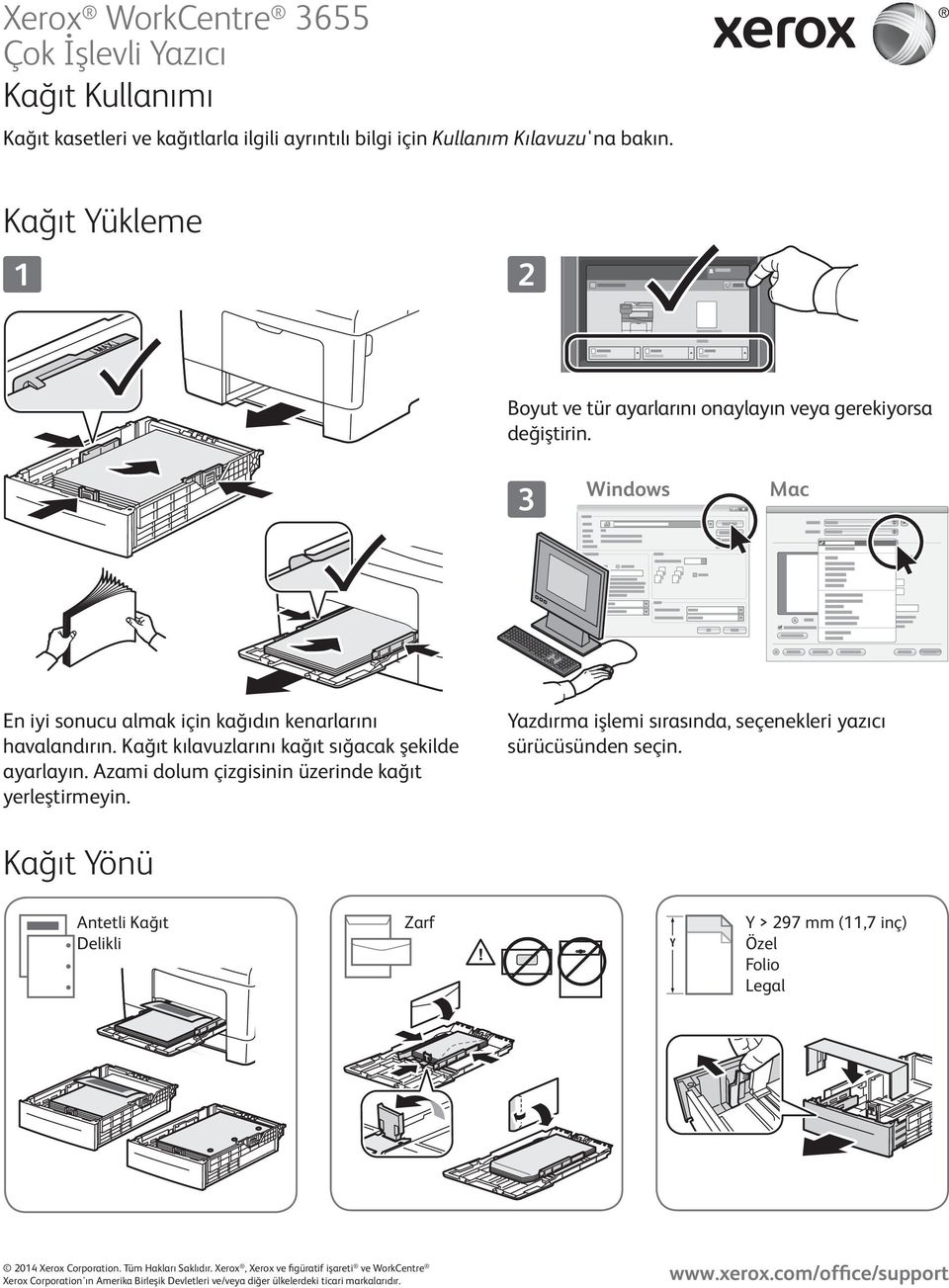 3 Windows Mac En iyi sonucu almak için kağıdın kenarlarını havalandırın. Kağıt kılavuzlarını kağıt sığacak şekilde ayarlayın.