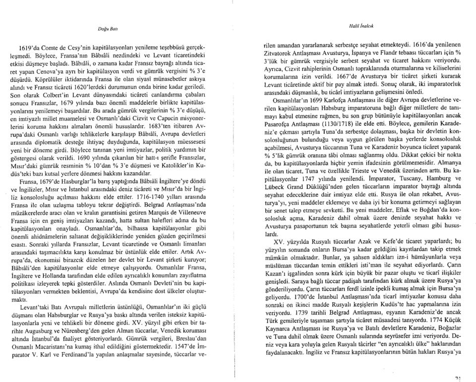 inasebetler askrya afundr ve Fransrz ticdreti 1620'lerdeki durumunun onda birine kadar geriledi.