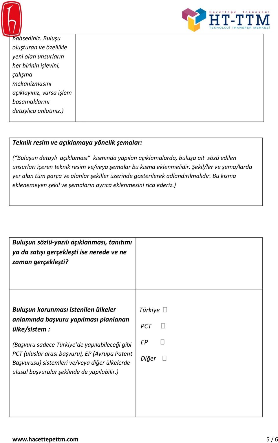 Şekil/ler ve şema/larda yer alan tüm parça ve alanlar şekiller üzerinde gösterilerek adlandırılmalıdır. Bu kısma eklenemeyen şekil ve şemaların ayrıca eklenmesini rica ederiz.