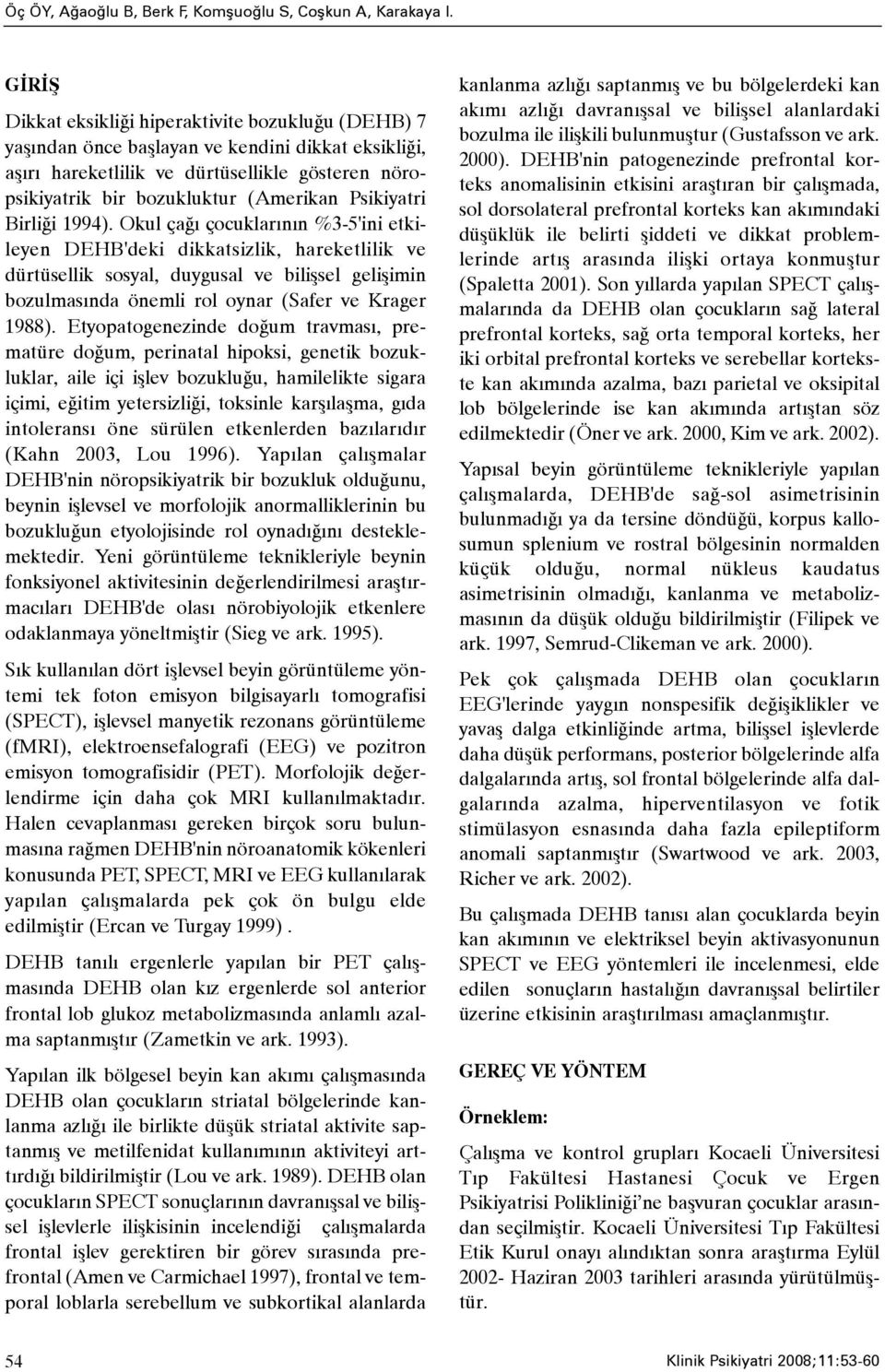 Psikiyatri Birliði 1994).