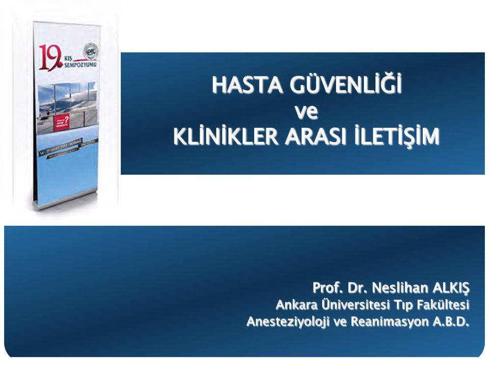 Neslihan ALKIŞ Ankara Üniversitesi