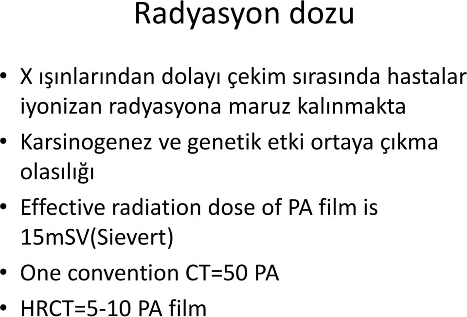 etki ortaya çıkma olasılığı Effective radiation dose of PA
