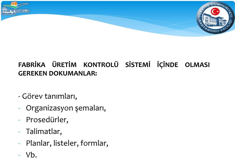 tanımları, - Organizasyon şemaları, -