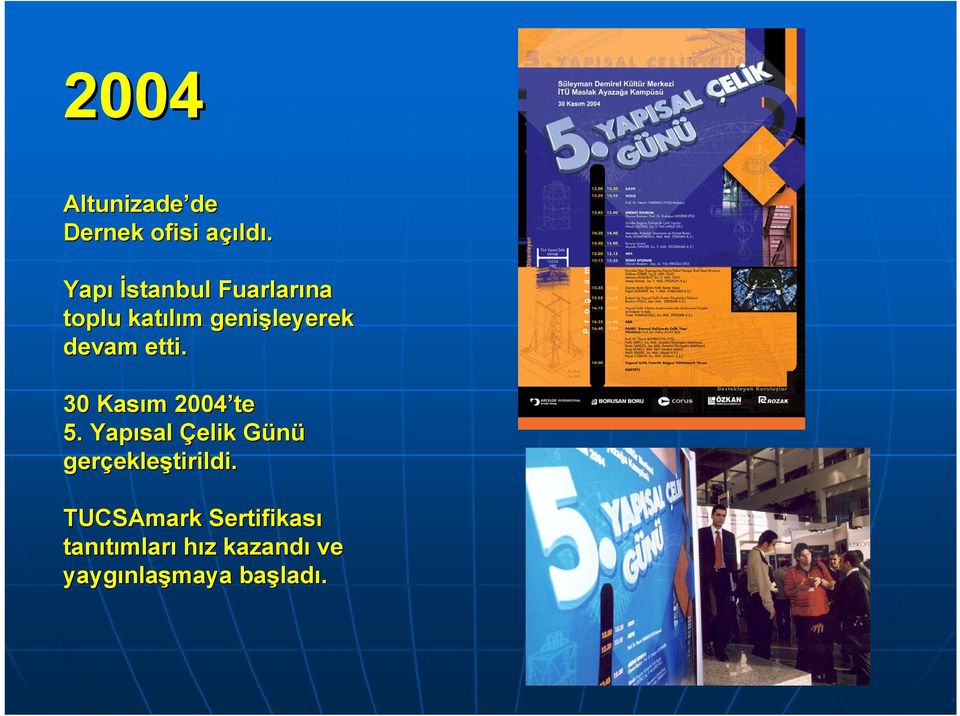 etti. 30 Kasım 2004 te 5.