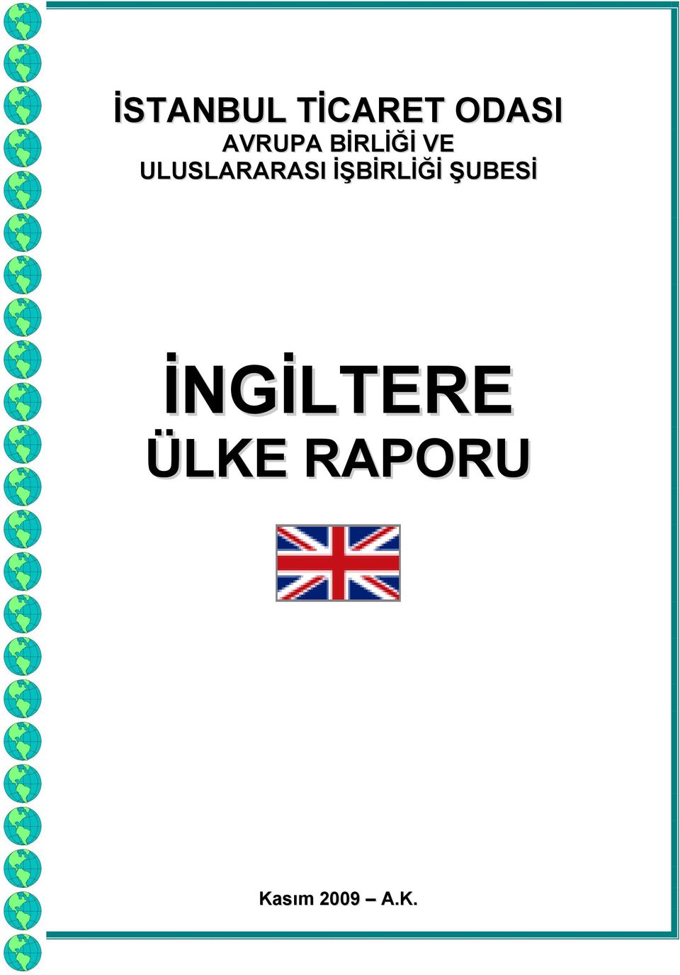 ULUSLARARASI İŞBİRLİĞİ